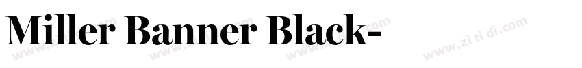 Miller Banner Black字体转换 Miller Banner Black字体转换